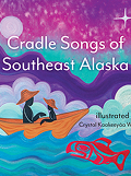 Cradle Songs of Southeast Alaska