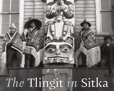Cover of The Tlingit in Sitka featuring a historic photograph