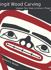 Cover of Tlingit Wood Carving: How to Carve a Tlingit Hat