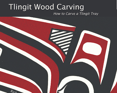 Cover of Tlingit Wood Carving: How to Carve a Tlingit Tray